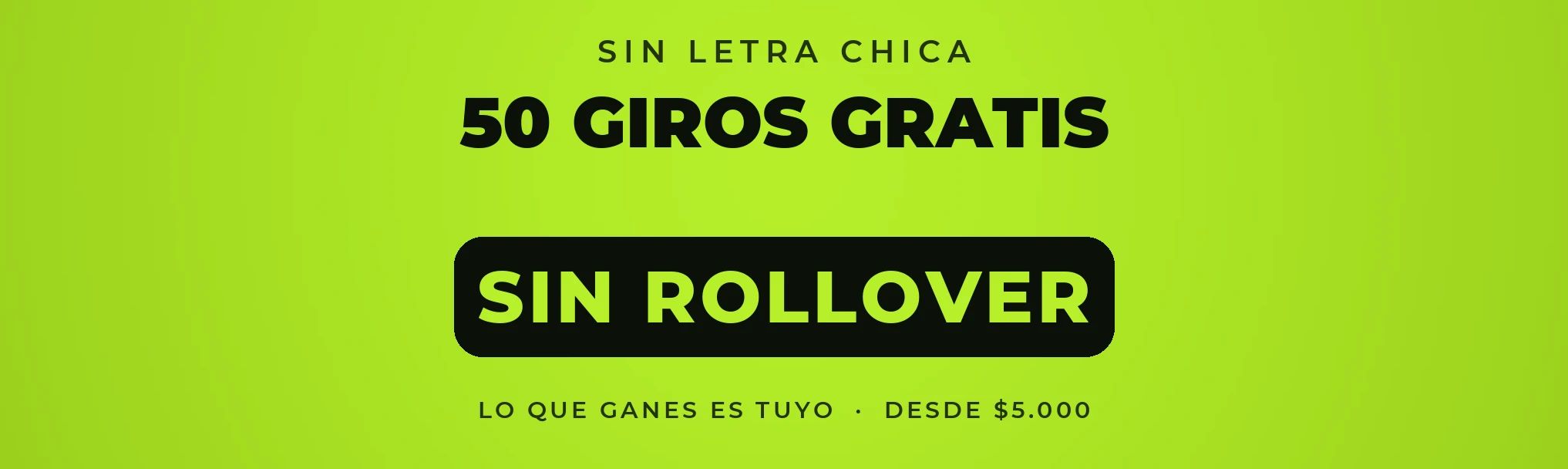 50 giros Sin Rollover