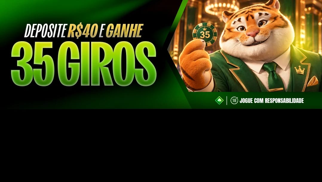 35 GIROS GRÁTIS NO FORTUNE TIGER