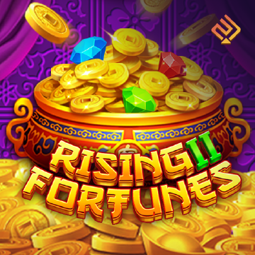 RISING FORTUNES