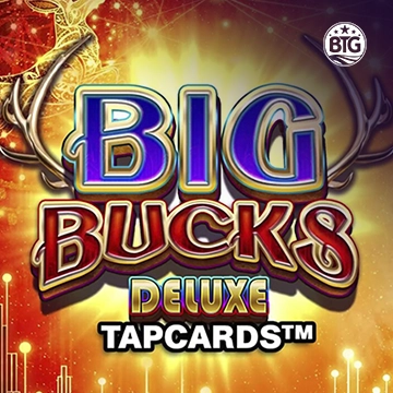 รวมเกมสล็อตทุกค่าย - Big Bucks Deluxe Tapcards