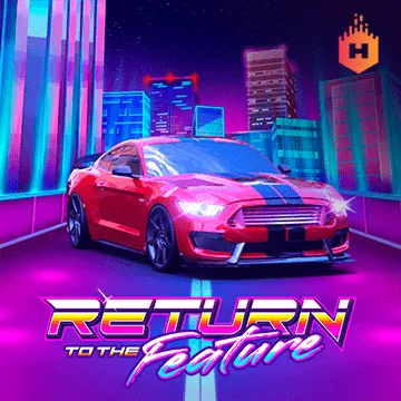 รวมเกมสล็อตทุกค่าย - Return To The Feature