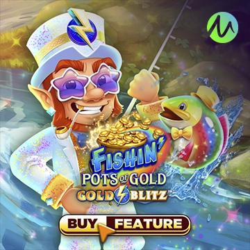 รวมเกมสล็อตทุกค่าย - Fishin' Pots of Gold™: Gold Blitz™