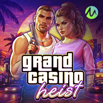 รวมเกมสล็อตทุกค่าย - Grand Casino Heist