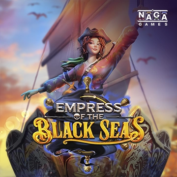 รวมเกมสล็อตทุกค่าย - Empress of the Black Seas