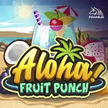 รวมเกมสล็อตทุกค่าย - Aloha Fruit Punch