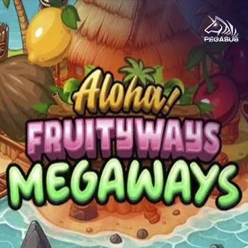รวมเกมสล็อตทุกค่าย - Aloha!Fruityways (Megaways)