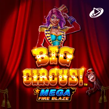 Mega Fire Blaze: Big Circus!