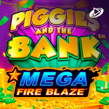 Mega Fire Blaze: Piggies and the Bank™