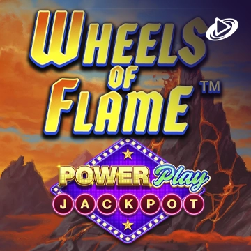 Wheels of Flame™ PowerPlay Jackpot