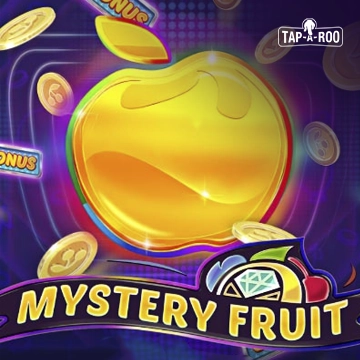 รวมเกมสล็อตทุกค่าย - Mystery Fruit Tap-A-Roo™