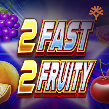รวมเกมสล็อตทุกค่าย - 2 Fast 2 Fruity
