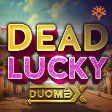 รวมเกมสล็อตทุกค่าย - Dead Lucky DuoMax™