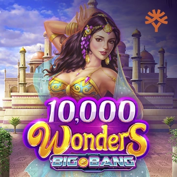 รวมเกมสล็อตทุกค่าย - 10000 Wonders Big Bang